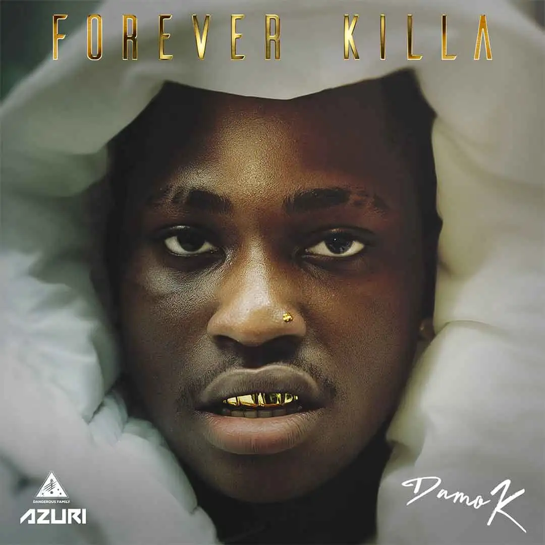 Damo K Forever Killa EP FULL EP: Damo K – Forever Killa Full Album Zip Download