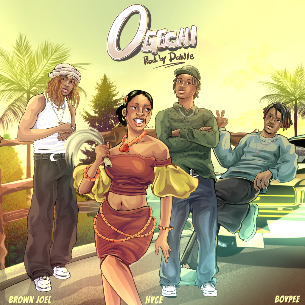 Brown Joel – Ogechi Ft BoyPee Hyce Brown Joel – Ogechi Ft BoyPee Hyce