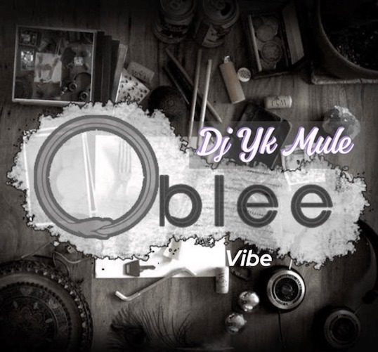 DJ YK Mule Oblee Vibe DJ YK Mule Oblee Vibe
