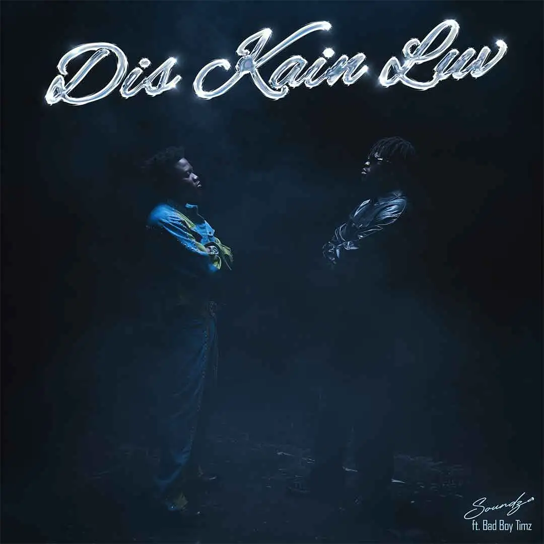 Soundz Dis Kain Luv ft Bad Boy Timz (1) Soundz Dis Kain Luv ft Bad Boy Timz (1)