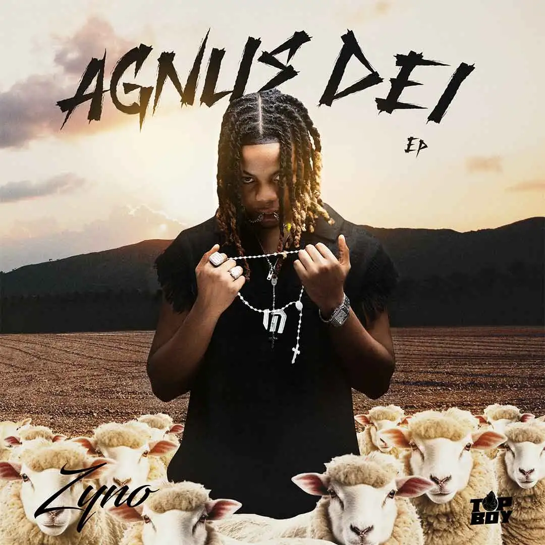 Zyno TopBoy Agnus Dei EP FULL EP: Zyno TopBoy – Agnus Dei Full Album Zip Download